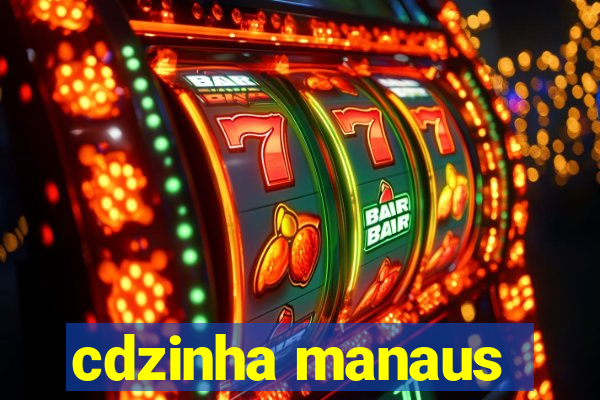 cdzinha manaus